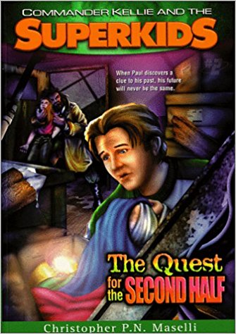 Commander Kellie And The Superkids #2: The Quest For The Second Half PB - Christopher P N Maselli